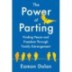 The Power of Parting: Finding Peace and Freedom Through Family Estrangement