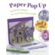 Paper Pop Up: 40 Dynamic Designs for Suprising Cards and Gifts