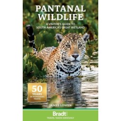 Pantanal Wildlife : A Visitors Guide to Brazil's Great Wetland