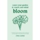 Water Your Garden and Watch Your Mind Bloom: A collection of poems inspired by nature to remind you that you are enough, you are strong and you are healing.