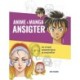 Anime- og manga- ansigter: Lær at tegne autentiske figurer og ansigtsudtryk