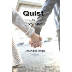 Under dine vinger: Quist Vs. freyland