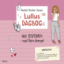 Lullus dagbog 6, Helt desperado - med flere drenge! Rød Læseklub