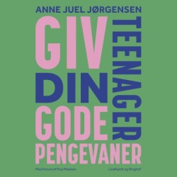 Giv din teenager gode pengevaner