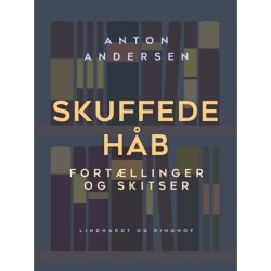Skuffede håb. Fortællinger og skitser