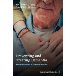 Preventing and Treating Dementia: Research Priorities to Accelerate Progress