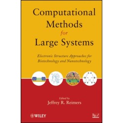 Computational Methods for Large Systems: Electronic Structure Approaches for Biotechnology and Nanotechnology