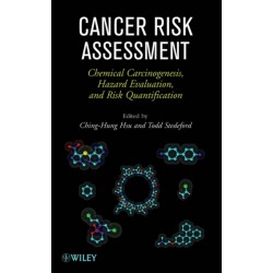 Cancer Risk Assessment: Chemical Carcinogenesis, Hazard Evaluation, and Risk Quantification