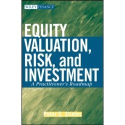 Equity Valuation, Risk, and Investment: A Practitioner's Roadmap