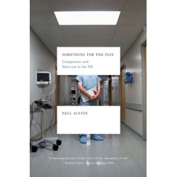 Something for the Pain: Compassion and Burnout in the ER