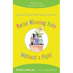 Raise Winning Kids without a Fight: The Power of Personal Choice