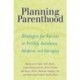 Planning Parenthood: Strategies for Success in Fertility Assistance, Adoption, and Surrogacy