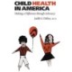 Child Health in America: Making a Difference through Advocacy