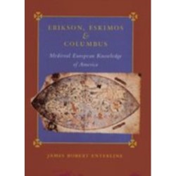 Erikson, Eskimos, and Columbus: Medieval European Knowledge of America