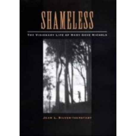 Shameless: The Visionary Life of Mary Gove Nichols