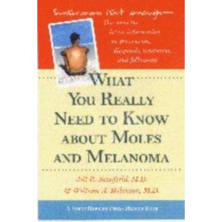 What You Really Need to Know about Moles and Melanoma