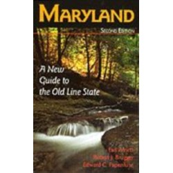 Maryland: A New Guide to the Old Line State