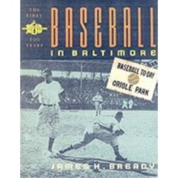 Baseball in Baltimore: The First Hundred Years