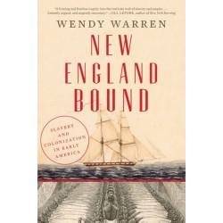 New England Bound: Slavery and Colonization in Early America
