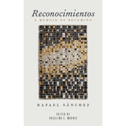 Reconocimientos: A Memoir of Becoming