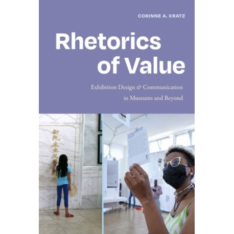Rhetorics of Value: Exhibition Design and Communication in Museums and Beyond