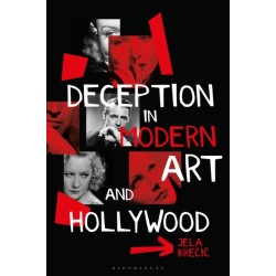 Deception in Modern Art and Hollywood