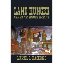 Land Hunger: Ohio and the Western Frontiers