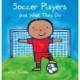 Soccer Players and What They Do