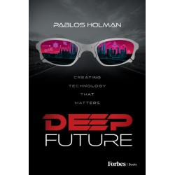 Deep Future: Creating Technology That Matters
