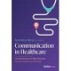 Communication in Healthcare: Charting the Course to Better Outcomes with Trust, Respect, and Teamwork
