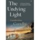 The Undying Light: A Personal History of Independent India