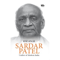 Sardar Patel: Unifier of Modern India