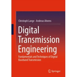 Digital Transmission Engineering: Fundamentals and Techniques of Digital Baseband Transmission