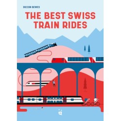 The Best Swiss Train Rides: Beautiful Travels at the Heart of Europe