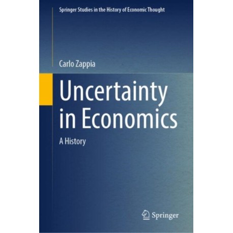 Uncertainty in Economics: A History