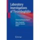Laboratory Investigations of Thrombophilia: Clinical and Practical Aspects