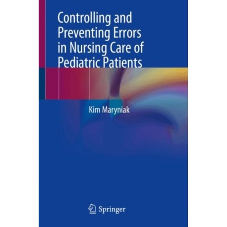 Controlling and Preventing Errors in Nursing Care of Pediatric Patients