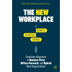 The New Workplace: Employee Alignment in Remote-First, Office-Forward, and Hybrid Work Organizations
