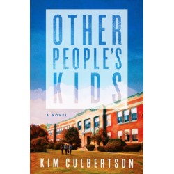 Other People's Kids: A Novel