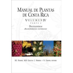 Manual de Plantas de Costa Rica, Volumen IV, Parte 2: Dicotiledoneas (Balanophoraceae—Clethraceae)