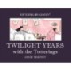 Twilight Years with the Totterings