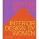 Making Space: Interior Design by Women