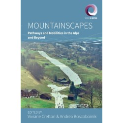 Mountainscapes: Pathways and Mobilities in the Alps and Beyond