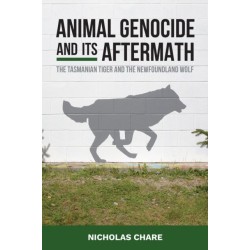 Animal Genocide and its Aftermath: The Tasmanian Tiger and the Newfoundland Wolf
