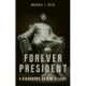 Forever President: A Biography of Kim Il Sung