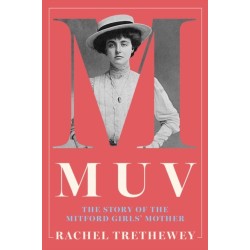 Muv: The Story of the Mitford Girls' Mother