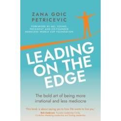 Leading on the Edge: The bold art of being more irrational and less mediocre