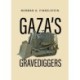 Gaza's Gravediggers: An Inquiry into Corruption in High Places