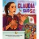 Claudia Said S!: The Story of Mexico's First Woman President