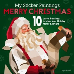 My Sticker Paintings: Merry Christmas: 10 Joyful Paintings to Make Your Holiday Merry & Bright